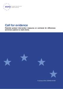 Call for evidence Potential product intervention measures on contracts for differences and binary options to retail clients. 18 January 2018 | ESMA35