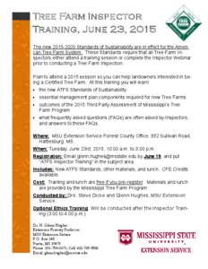Tree Farm Inspector Training, June 23, 2015 The newStandards of Sustainability are in effect for the American Tree Farm System. These Standards require that all Tree Farm Inspectors either attend a training se