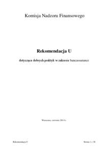 Komisja Nadzoru Finansowego  Rekomendacja U dotycząca dobrych praktyk w zakresie bancassurance  Warszawa, czerwiec 2014 r.