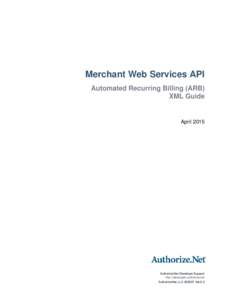 Title Page  Merchant Web Services API Automated Recurring Billing (ARB) XML Guide
