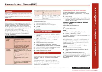 Rheumatic Heart Disease (RHD) Priority 3 (mild) SCREENING Everyone with confirmed or suspected acute rheumatic fever (ARF) AND / OR Aboriginal people with a murmur need