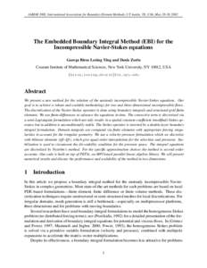 IABEM 2002, International Association for Boundary Element Methods, UT Austin, TX, USA, May 28-30, 2002  The Embedded Boundary Integral Method (EBI) for the Incompressible Navier-Stokes equations George Biros Lexing Ying