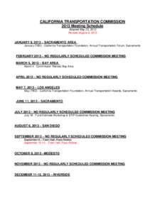 CALIFORNIA TRANSPORTATION COMMISSION 2013 Meeting Schedule Adopted May 23, 2012 Revised August 6, 2013  JANUARY 8, 2013 – SACRAMENTO AREA