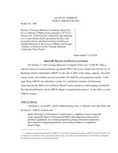7508 Order re Motion for Protective Order STATE OF VERMONT PUBLIC SERVICE BOARD Docket No[removed]Petition of Georgia Mountain Community Wind, LLC, for a Certificate of Public Good, pursuant to 30 V.S.A.