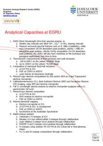 Economic Geology Research Centre (EGRU) Enquiries: Dr Zhaoshan Chang [removed]  Analytical Capacities at EGRU