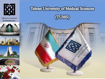 History of TUMS 1852 Establishment of Dar-ol-Fonoon School as the first modern college of higher education in Iran 1919 Establishment of the College of Medicine as a separate independent school under management of