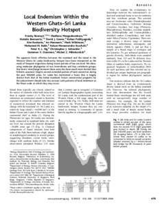 REPORTS  Local Endemism Within the Western Ghats–Sri Lanka Biodiversity Hotspot Franky Bossuyt,1,2*. Madhava Meegaskumbura,3,4*
