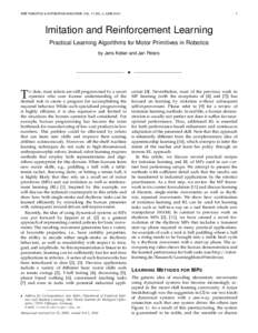 IEEE ROBOTICS & AUTOMATION MAGAZINE, VOL. 17, NO. 2, JUNEImitation and Reinforcement Learning Practical Learning Algorithms for Motor Primitives in Robotics