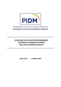 GUIDELINES ON VALIDATION PROGRAMME: DIFFERENTIAL PREMIUM SYSTEMS AND TOTAL INSURED DEPOSITS ISSUE DATE :