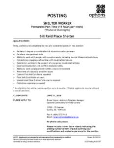 POSTING SHELTER WORKER Permanent Part Time (14 hours per week) (Weekend Overnights)  Bill Reid Place Shelter