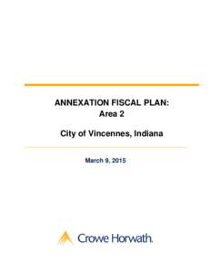 ANNEXATION FISCAL PLAN: Area 2 City of Vincennes, Indiana March 9, 2015  Annexation Fiscal Plan: Area 2