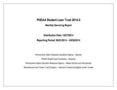PHEAA Student Loan TrustMonthly Servicing Report Distribution Date: Reporting Period:  – Pennsylvania Higher Education Assistance Agency – Sponsor
