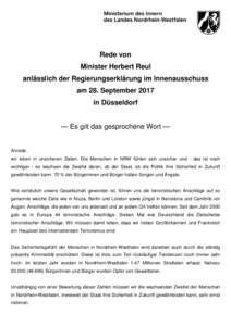 Rede von Minister Herbert Reul anlässlich der Regierungserklärung im Innenausschuss am 28. September 2017 in Düsseldorf — Es gilt das gesprochene Wort —