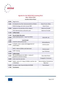 Agenda for the ENISA/NLO meeting 2015 Date: 4 March 2015 Location: Electra Palace 09.00