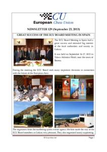 NEWSLETTER 129 (September 23, 2013) GREAT SUCCESS OF THE ECU BOARD MEETING IN SPAIN The ECU Board Meeting in Spain had a great success and attracted big interest of the local authorities and society in Galicia.