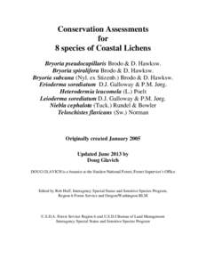 Conservation Assessments for 8 species of Coastal Lichens Bryoria pseudocapillaris Brodo & D. Hawksw. Bryoria spiralifera Brodo & D. Hawksw. Bryoria subcana (Nyl. ex Stizenb.) Brodo & D. Hawksw.