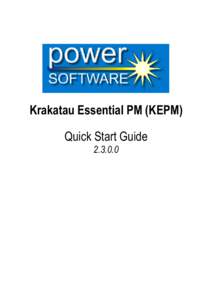 Krakatau Essential PM (KEPM) Quick Start Guide Krakatau Essential PM Quick Start Guide