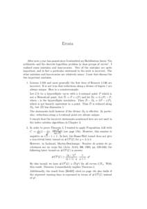 Errata  After now a year has passed since I submitted my Habilitation thesis “On arithmetic and the discrete logarithm problem in class groups of curves”, I realized some mistakes and inaccuracies. Two of the mistake
