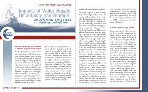 ▶ INFO FOR POLICY AND PRACTICE  Impacts of Water Supply Uncertainty and Storage  on efficient irrigation