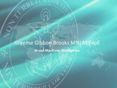 Graeme Gibbon Brooks MNI MIExpE Dryad Maritime Intelligence Background  The Type 45
