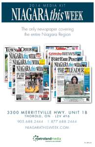 2014 MEDIA KIT  The only newspaper covering the entire Niagara Region NIAGARA this WEEK