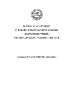 Bachelor of Arts Program in English for Business Communication (International Program) Revised Curriculum, Academic YearNaresuan University International College