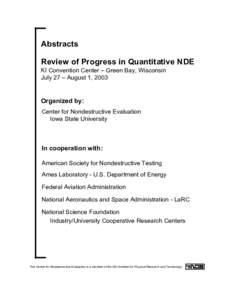 Abstracts Review of Progress in Quantitative NDE KI Convention Center – Green Bay, Wisconsin July 27 – August 1, 2003  Organized by:
