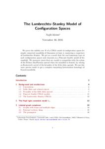 The Lambrechts–Stanley Model of Configuration Spaces Najib Idrissi∗ November 30, 2016  We prove the validity over R of a CDGA model of configuration spaces for
