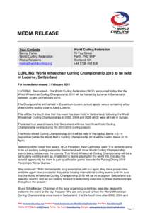 MEDIA RELEASE Your Contacts Danny Parker World Curling Federation Media Relations 