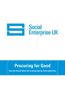 Procuring for Good How the Social Value Act is being used by local authorities Procuring for Good How the Social Value Act is being used by local authorities