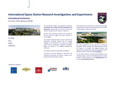 1  International Space Station Research Investigations and Experiments International Conference 9-11 April, 2015, Moscow, RUSSIA The International academic and applicatory Conference