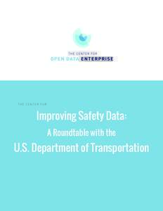 Improving Safety Data: A Roundtable with the U.S. Department of Transportation  TABLE OF CONTENTS