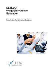 EXTEDO eRegulatory Affairs Education Knowledge. Performance. Success.