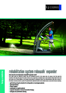 therapy & rehabilitation  rehabilitation system robowalk expander ®  How does the new h/p/cosmos robowalk® expander work?