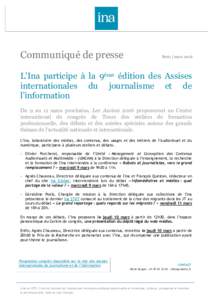 Communiqué de presse  Paris | mars 2016 L’Ina participe à la 9ème édition des Assises internationales du journalisme et de