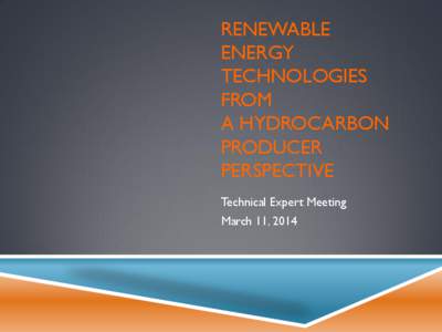 RENEWABLE ENERGY TECHNOLOGIES FROM A HYDROCARBON PRODUCER