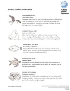 Reading Handout: Animal Tales  RING-BILLED GULL Larus delawarensis I am a scavenger. I look for food in the piles of seaweed and shells that wash up on the beach by the tides. If I can, I will eat food that has