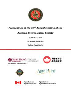 Proceedings of the 67th Annual Meeting of the Acadian Entomological Society June 10-12, 2007 St. Mary’s University Halifax, Nova Scotia