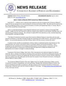 NEWS RELEASE CONNECTICUT ACADEMY OF SCIENCE AND ENGINEERING CONTACT: Richard Strauss, Executive Director,   FOR IMMEDIATE RELEASE: April 22, 2015