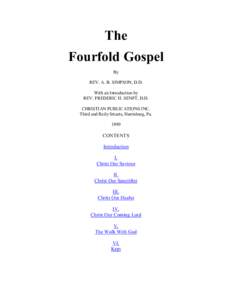 The Fourfold Gospel By REV. A. B. SIMPSON, D.D. With an Introduction by REV. FREDERIC H. SENFT, D.D.