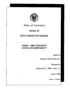 Labor – UNO Contract Lacks Accountability A $555,000 job growth study contract by the Louisiana Department of Labor with the University of New Orleans contained artificially derived cost allocations. Billings by the 