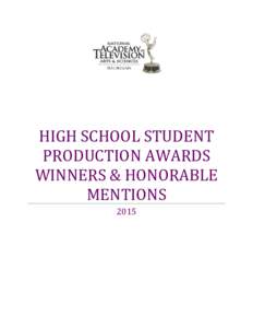 HIGH SCHOOL STUDENT PRODUCTION AWARDS WINNERS & HONORABLE MENTIONS