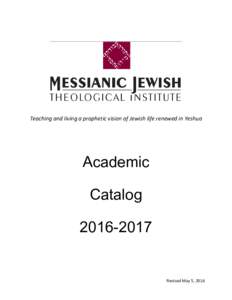 Teaching and living a prophetic vision of Jewish life renewed in Yeshua  Academic Catalog