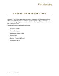 ANNUAL COMPETENCIES 2014 Completion of this training fulfills employee’s annual competency requirement for Harborview and University of Washington Medical Centers. Employees hired in 2013 or before must complete this t