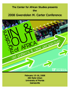 The Center for African Studies presents the 2008 Gwendolen M. Carter Conference  February 15-16, 2008