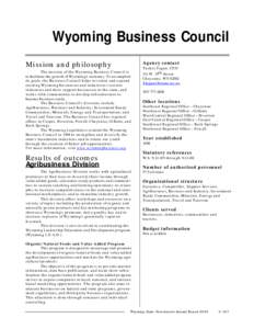 Wyoming Business Council Mission and philosophy Agency contact  The mission of the Wyoming Business Council is