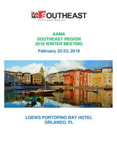 AAMA SOUTHEAST REGION 2018 WINTER MEETING February 22-23, 2018  LOEWS PORTOFINO BAY HOTEL