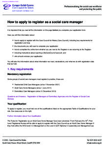 Printed from onat 17:21:07  Professionalising the social care workforce and protecting the public  How to apply to register as a social care manager