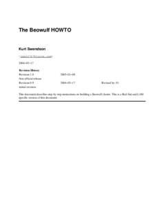 The Beowulf HOWTO  Kurt Swendson <lam32767@lycos.com> 2004−05−17 Revision History