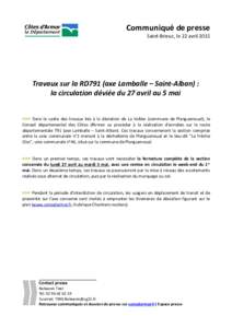 Communiqué de presse  Saint-Brieuc, le 22 avril 2015 Travaux sur la RD791 (axe Lamballe – Saint-Alban) : la circulation déviée du 27 avril au 5 mai